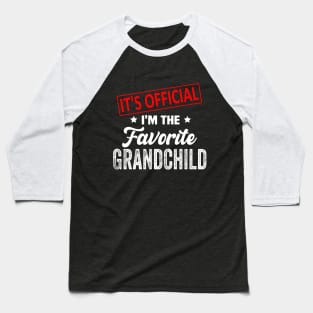 It's Official I'm The Favorite Grandchild, Favorite Grandchild Baseball T-Shirt